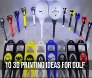 10 3D Printing Ideas For Golf