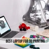 Best Laptop For 3D Printing